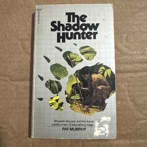 The Shadow Hunter Science Fiction Paperback Book by Pat Murphy 1982